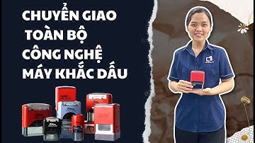 Kinh doanh ngành nghề KHẮC DẤU | CHUYỂN GIAO CÔNG NGHỆ MÁY KHẮC DẤU