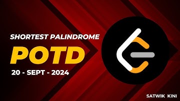 Shortest Palindrome (214) | POTD Leetcode | Recursive Solution | Pseudocode, C++ | Satwik Kini