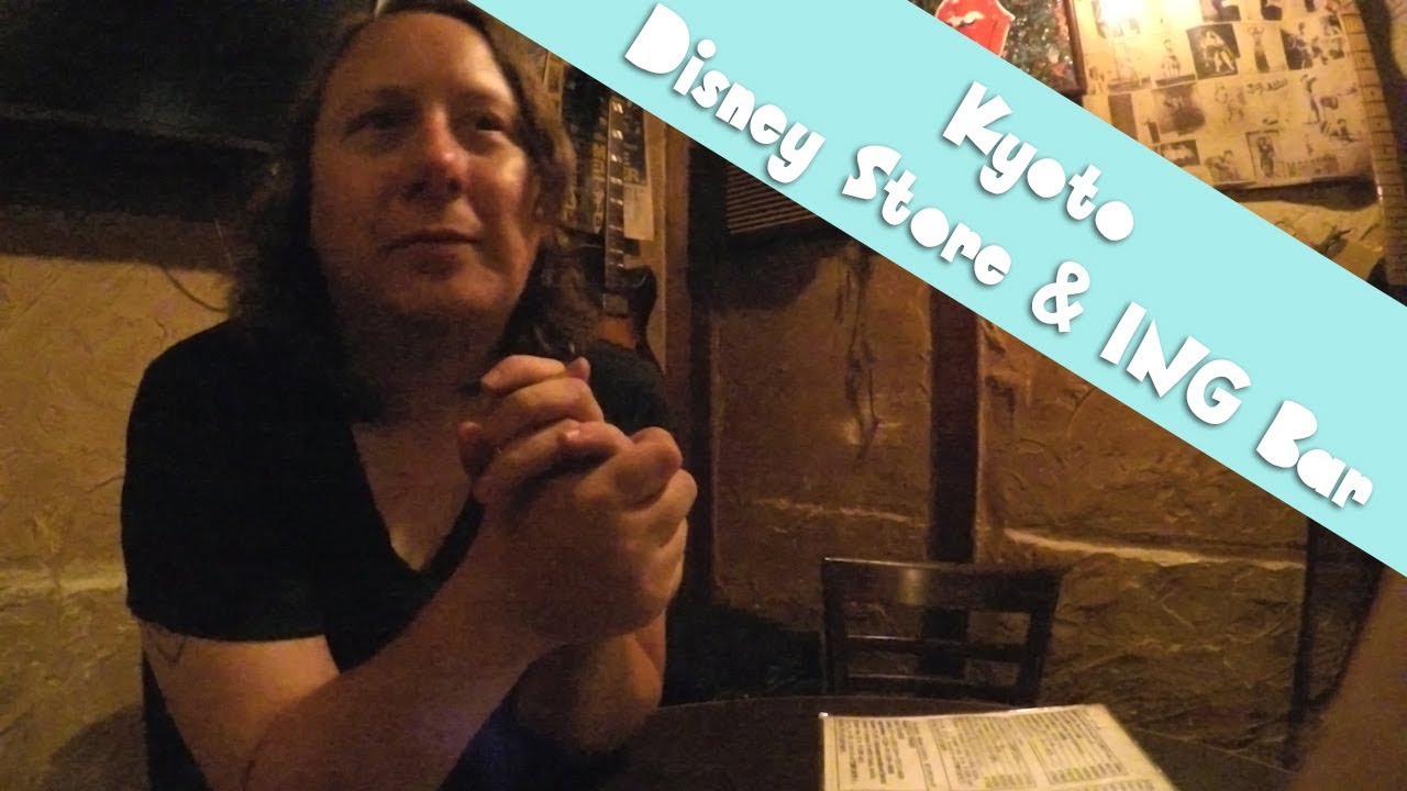 Japan Day 4 Kyoto Disney Store Ing Bar Youtube