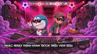 NHẠC REMIX CHUẨN TREND TIKTOK - BXH Nhạc Trẻ Remix Hay Nhất Hiện Nay🎼Top 20 Nhạc TikTok Hay 2026