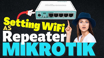 cara setting mikrotik sebagai wireless repeater
