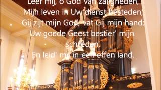 Video thumbnail of "Psalm 143 vers 10 Leer mij, o God, van zaligheden"