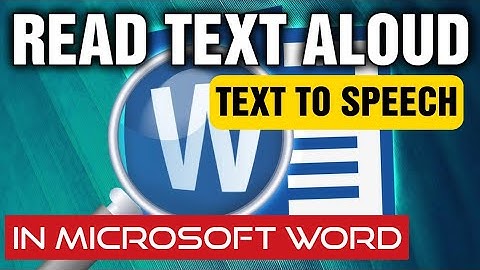 How To Read Aloud Text in a Microsoft Word Document