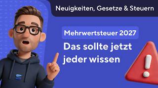 Mehrwertsteuer 2027: DAS sollte jeder JETZT wissen!
