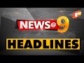 9pm headlines  9th may 2024  odisha tv  otv