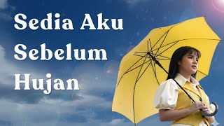 Download Lagu IDGITAF - SEDIA AKU SEBELUM HUJAN MP3