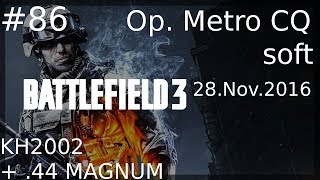 BF3 (PC) _ №86 _ soft _ Metro_CQ screenshot 4