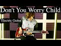 Swedish House Mafia  - Don't You Worry Child - Electric Guitar Cover