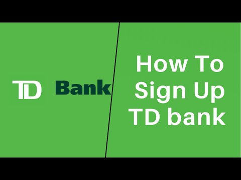 How to Open TD Bank Checking Account | Sign Up TD Bank