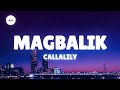 Callalily - Magbalik (Lyrics)
