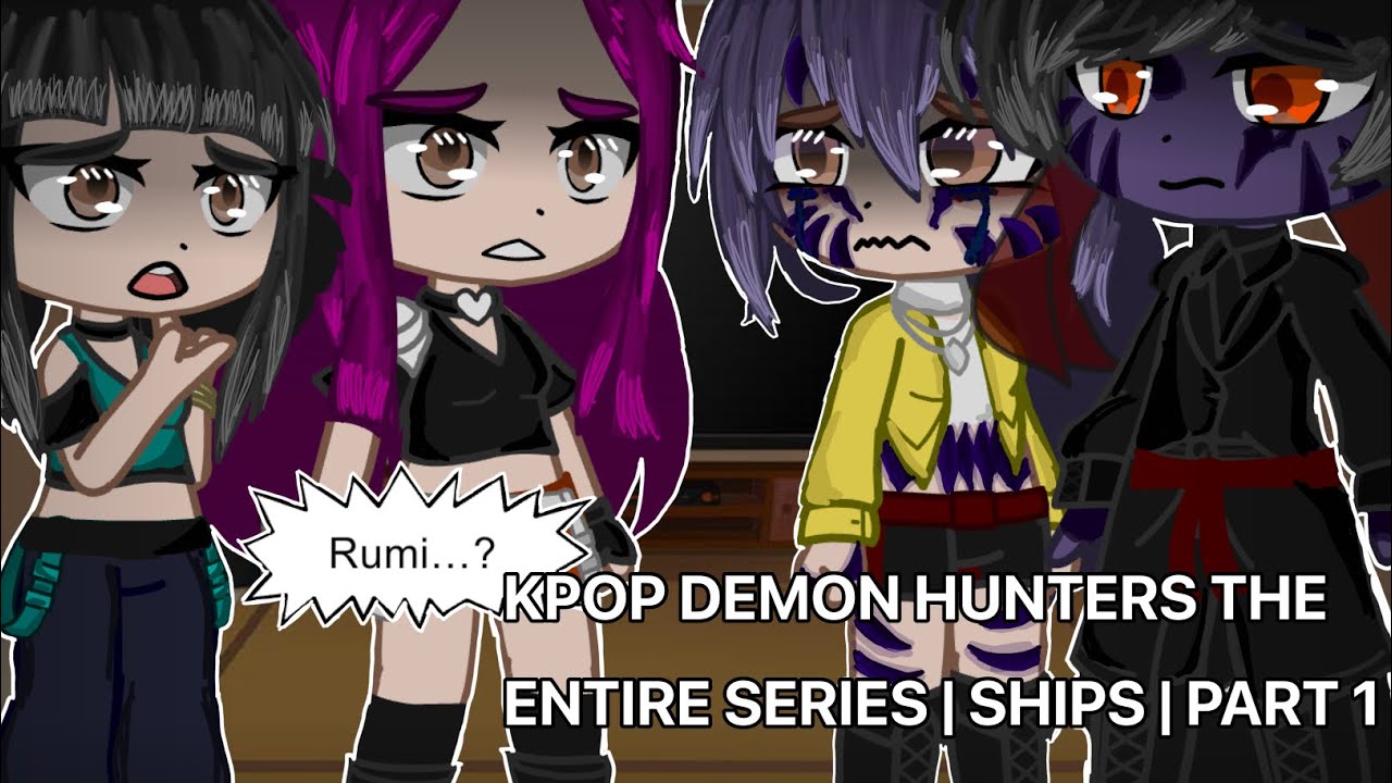 THE WHOLE KPOP DEMON HUNTERS SERIES | Kpdh | Gacha club series + react video | SHIPS | Part 1