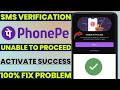 PhonePe add bank sms verification Unable to Proceed We were unable to verify your device due to tech