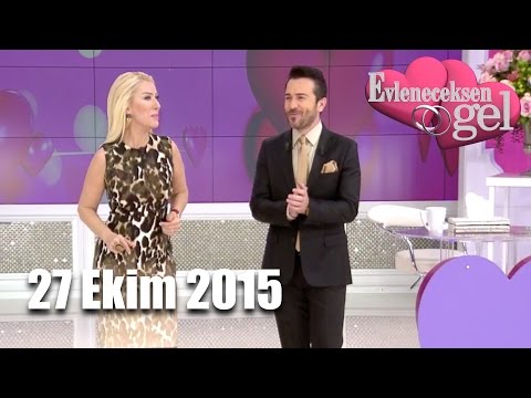 Evleneceksen Gel - 27 Ekim 2015