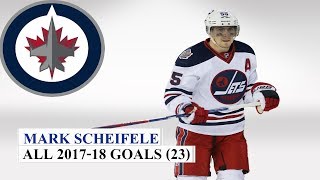 Mark Scheifele (#55) All 23 Goals of the 2017-18 NHL Season