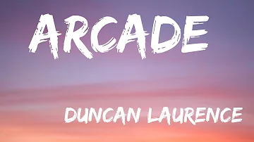 Arcade - Duncan Laurence (Lyrics)