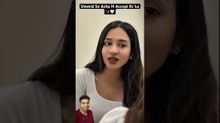 Ummid Se Acha H Accept Kr Lo✨🤍 #bff #explorepage #featured #foryoupage #fyp #trend #ytshorts