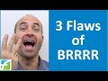 3 Flaws of BRRRR
