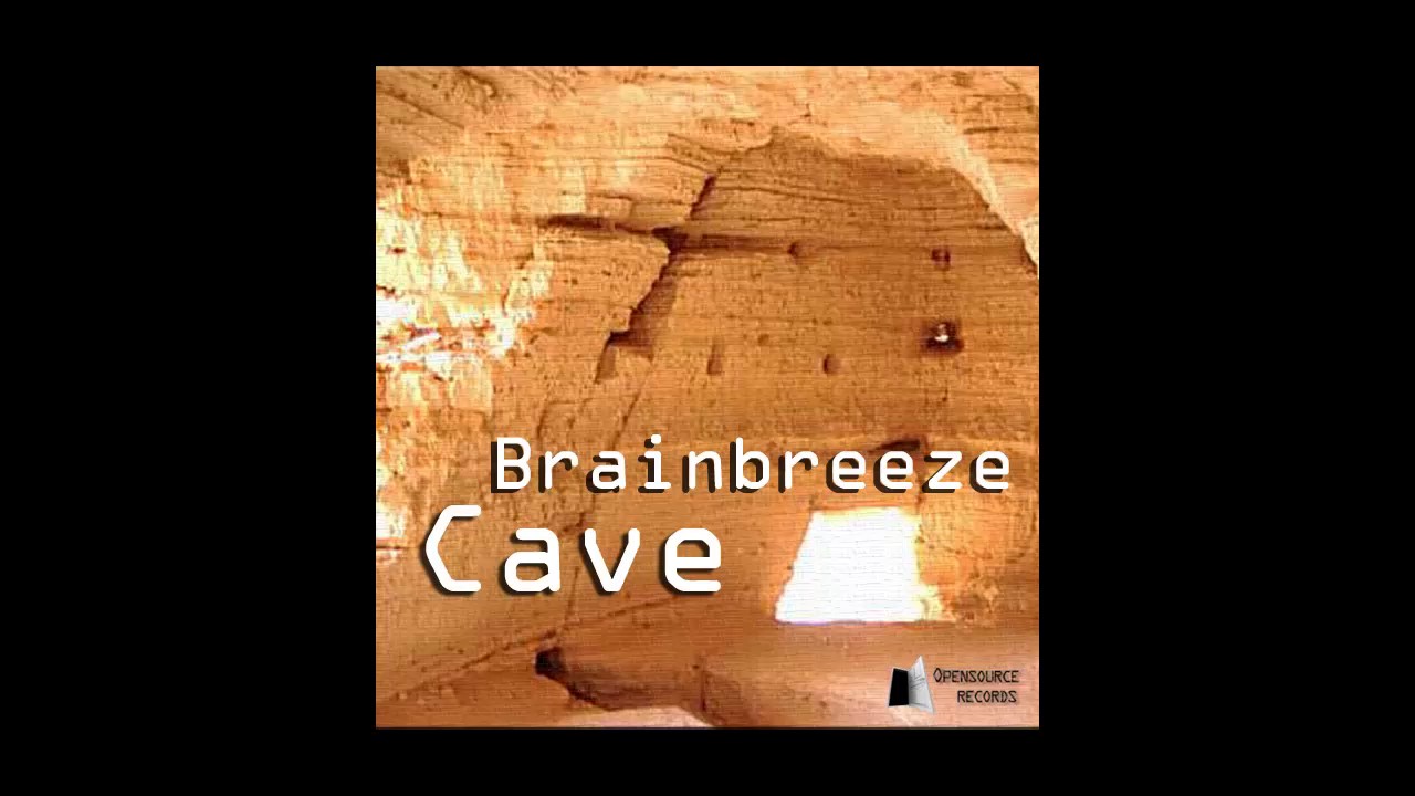 Watch Brainbreeze - Cave on YouTube Watch Brainbreeze - Cave on YouTube