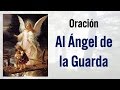 Ángel De La Guarda - Oraciones Católicas