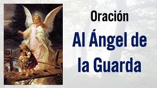 Ángel De La Guarda - Oraciones Católicas
