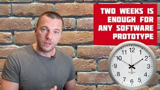 M88: If you are working on a prototype for longer than two weeks, you are doing it wrong
