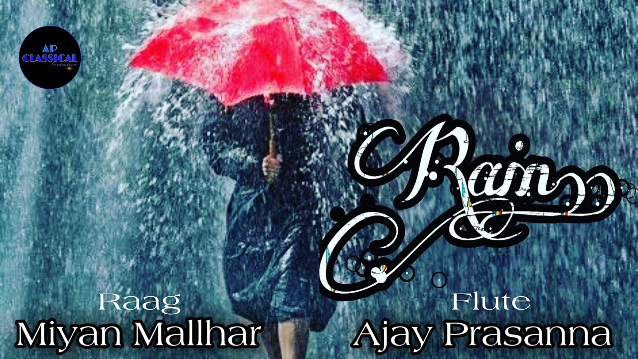 Rain Ajay Prasanna Raag Miyan Malhaar ! The Best Flute Music