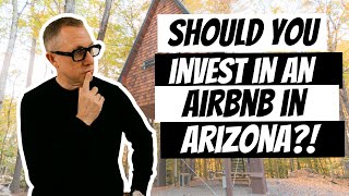 Why you should invest in an Airbnb in Arizona!
