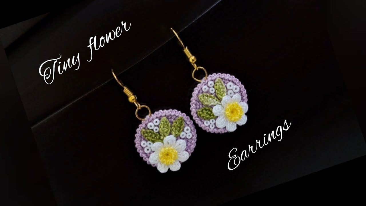 TINY FLOWER EARRINGS | EASY TO MAKE | STYLISH EARRINGS | CROCHET FLOWER