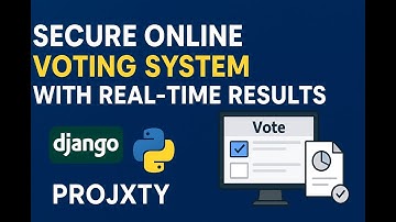 Secure Online Voting System with Real-Time Results | Django Python Final Year Project by Projxty