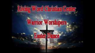 LWCC Dance Team Easter Sunday
