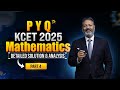 KCET Mathematics PYQs 2025 | Complete Strategy to Target Top 1000 Rank in KCET 2026 Part - 4