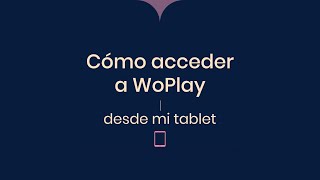 WoPlay desde mi Tablet o Computadora screenshot 1