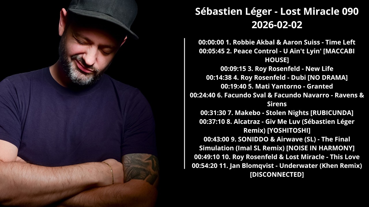 Sébastien Léger - Lost Miracle 090 2026-02-02 with tracklist