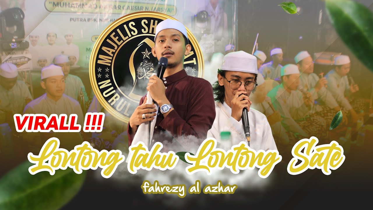 VIRAL!!!! LONTONG TAHU LONTONG SATE - LIR-ILIR -  UST FAHREZY AL AZHAR || NURUL MUSTHOFA LAMONGAN