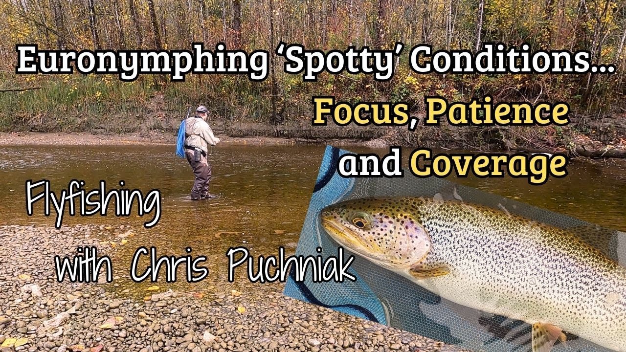 Euronymphing in Spotty Conditions (Ep 22)