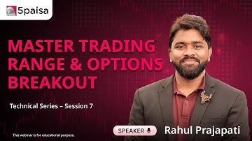 Master Strategies for Trading Ranges & Options Breakout | Live Webinar with Rahul Prajapati (5paisa)