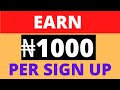 Earn ₦1000 Per Sign up (How to make money online Nigeria)