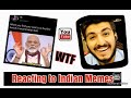 Pakistani reaction on indian memes first time  meer bros reactions
