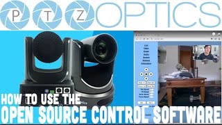 How to use PTZOptics Open Source Control Software