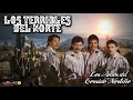 Los Terribles Del Norte - Los Amos Del Corrido Norteño!