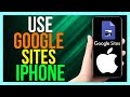 How to use google sites on iphone 2024