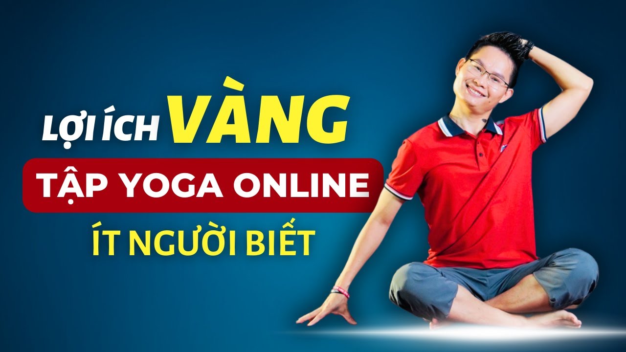 7 Lợi Ích Khi Tập Yoga Online Mà Không Ai Nói Cho Bạn Biết | Kim Ba Yoga - youtube