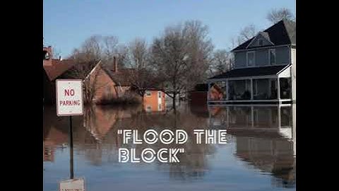 Flood the block