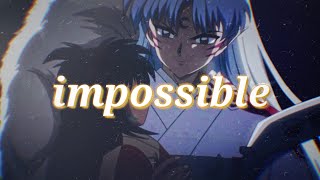 Sesshomaru y rin [AMV] // impossible