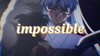 Sesshomaru Y Rin amv  Impossible