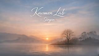 Kavmen Lab - Sürgün