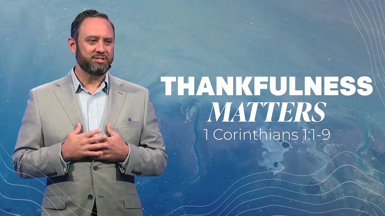 Thankfulness Matters | Dr. Adam Dooley