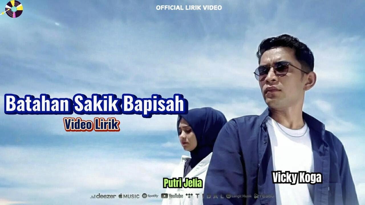 Vicky Koga ft Putri Jelia  - Batahan Sakik Bapisah Anggan (Lirik)