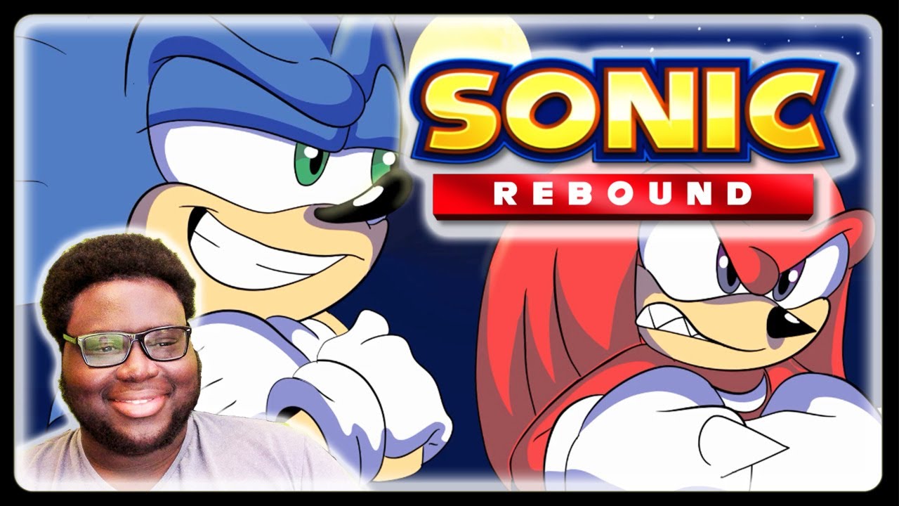 🔴 SONIC REBOUND - Live Reaction! (ft. GamerGuyd7Aces)