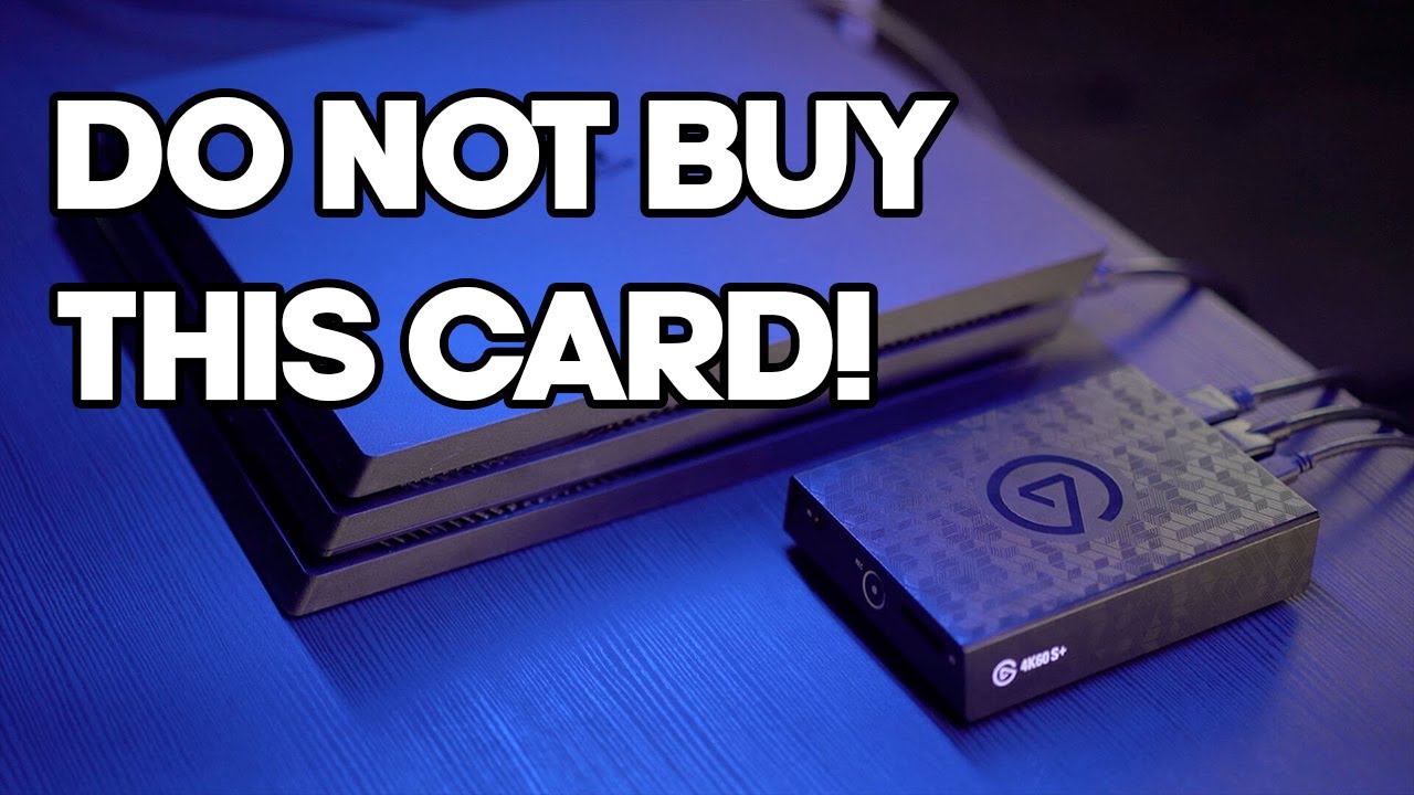 Elgato 4K60 S+ capture card review DON'T BUY
